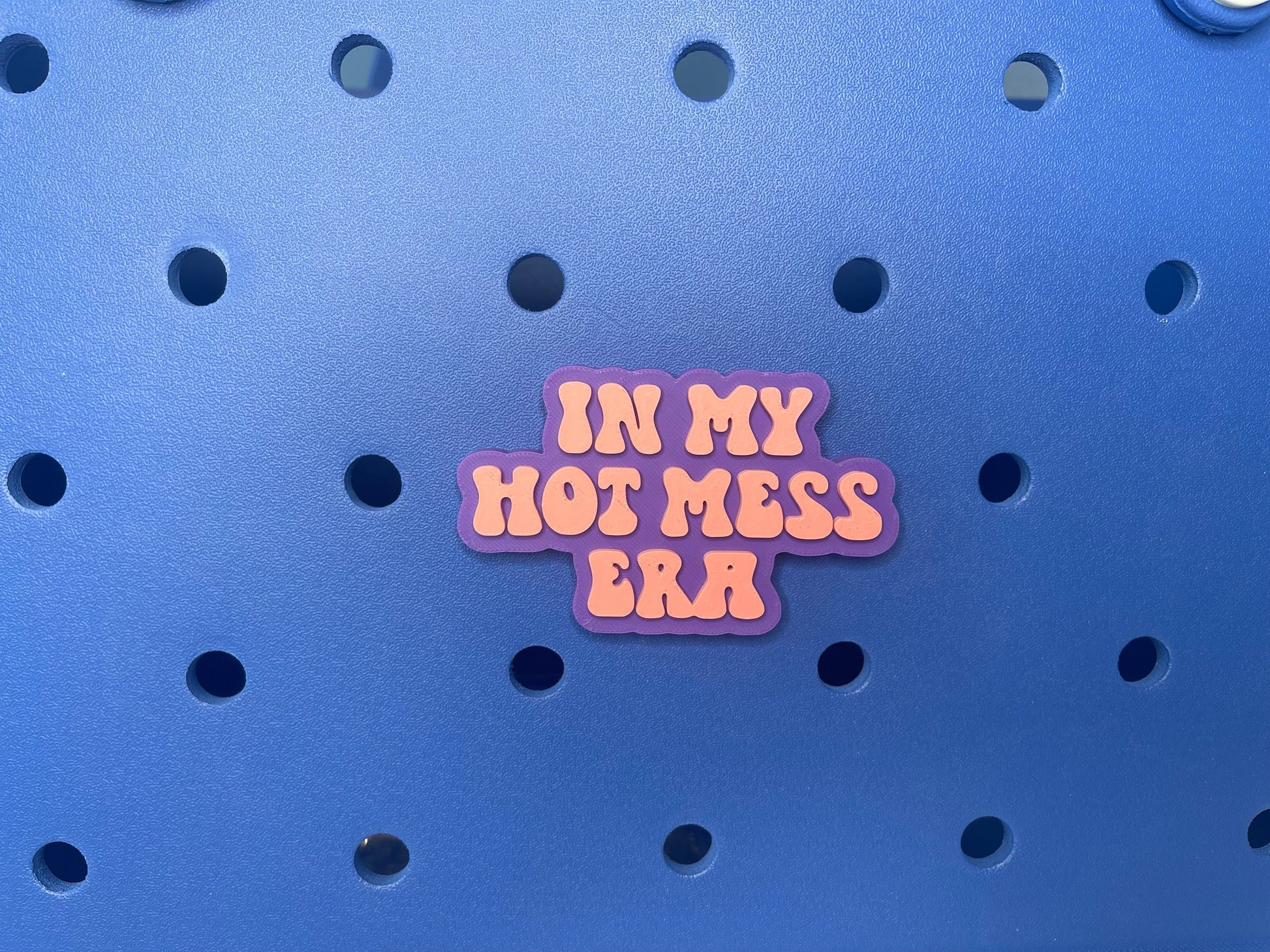 In My Hot Mess Era Bogg Bag Charm | Bogg Bag Accessories | Charms | Bogg Bag Charms | Bogg Bag | Simply Southern Bag Charms