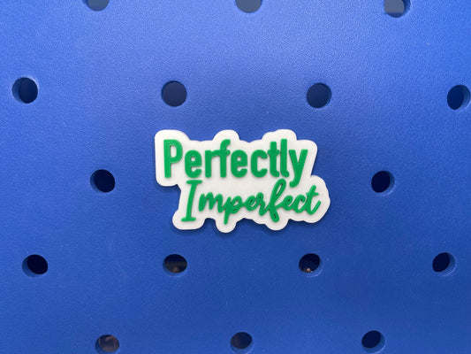 Perfectly Imperfect Bogg Bag Charm | Bogg Bag Accessories | Bogg Bag Charms | Bogg Bag | Simply Southern Bag Charms | Mental Health