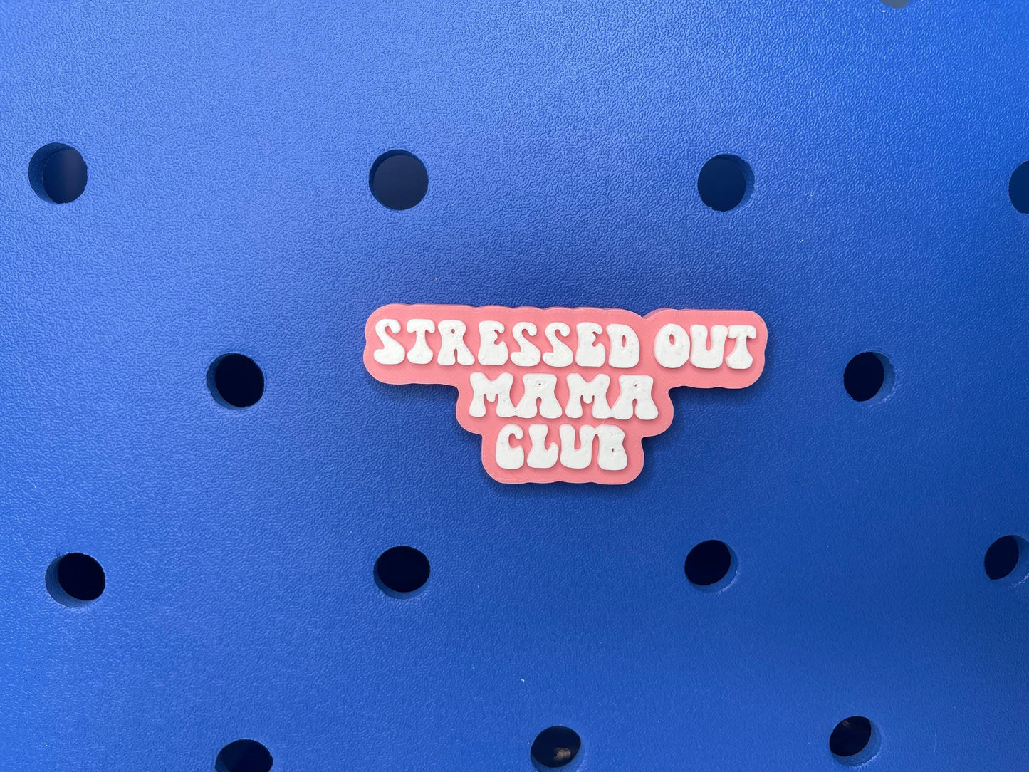 Stressed Out Mama Club Bogg Bag Charm | Bogg Bag Accessories | Bogg Bag Charms | Bogg Bag | Simply Southern Bag Charms