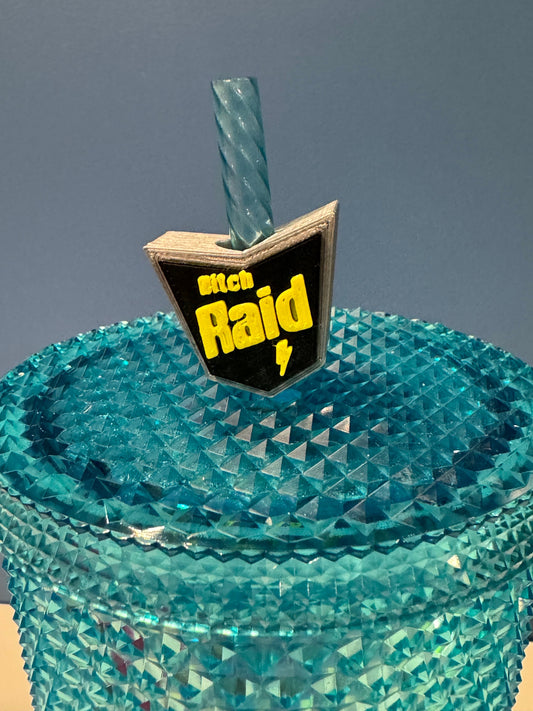 B*tch Raid Straw Topper | Starbucks Charms | Party Favors
